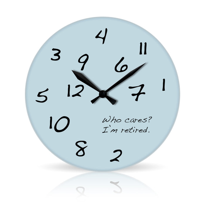Who Cares? I'm Retired <br>Round Acrylic Wall Clock 10.75"